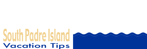 south padre island vacation tips
